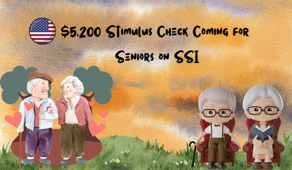 $5,200 Stimulus Check Coming for Seniors on SSI