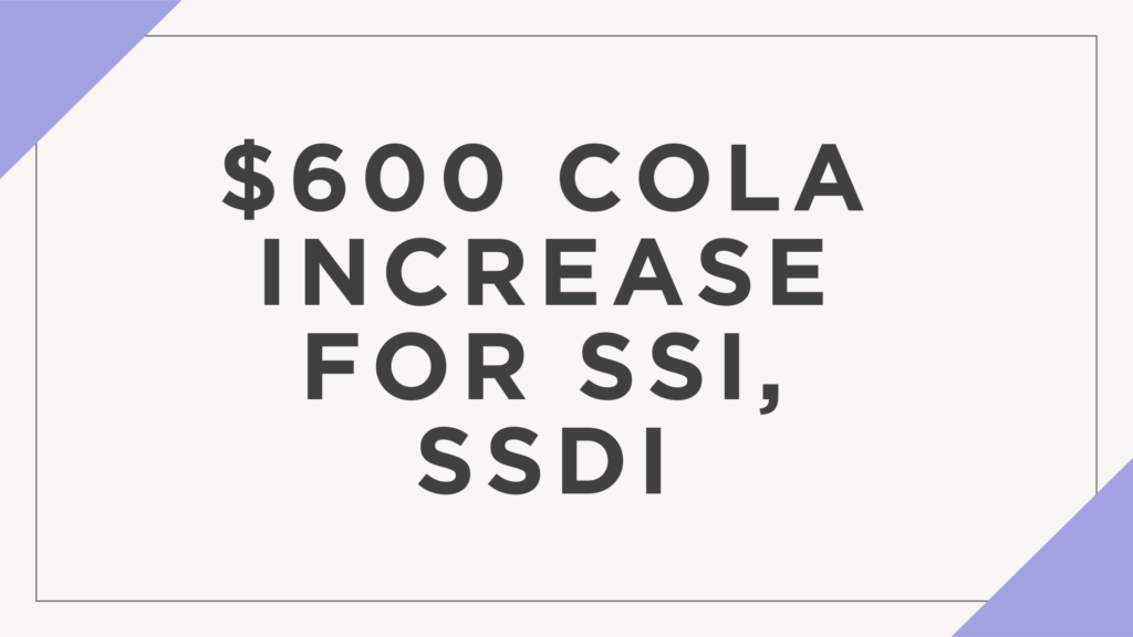 $600 COLA Increase for SSI, SSDI