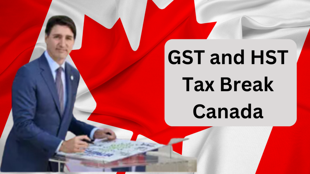 GST and HST Tax Break Canada